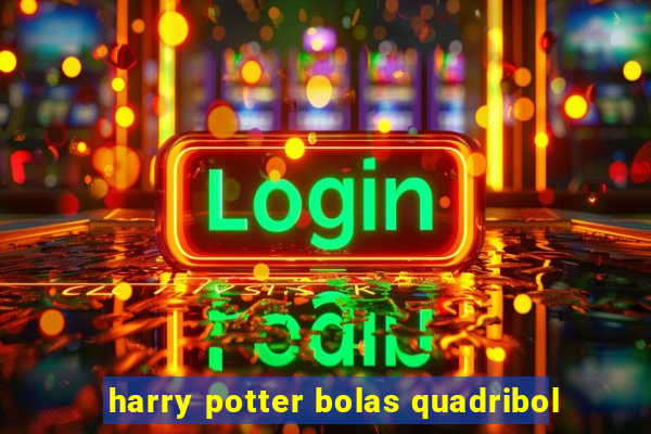 harry potter bolas quadribol